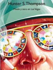 Portada de Hunter S. Thompson Miedo y asco en Las Vegas Editorial Anagrama
