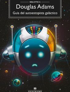 Portada de Douglas Adams Guía del autoestopista gálactico Editorial Anagrama