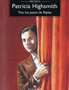 Portada de Patricia Highsmith Tras los pasos de Ripley Editorial Anagrama