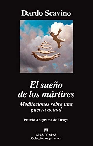 Portada de Dardo Scavino El sueño de los mártires Editorial Anagrama