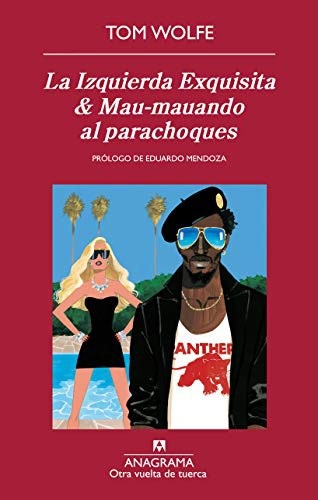 Portada de Tom Wolfe La izquierda exquisita & Mau-mauando al parachoques Editorial Anagrama