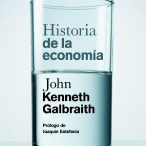 Portada de John Kenneth Galbraith Historia de la economía Editorial Ariel