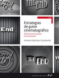 Portada de Antonio Sánchez Escalonilla Estrategias de guión cinematográfico Editorial Ariel