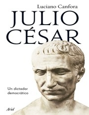 Portada de Luciano Canfora Julio César Editorial Ariel