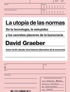 Portada de David Graeber La utopía de las normas Editorial Ariel