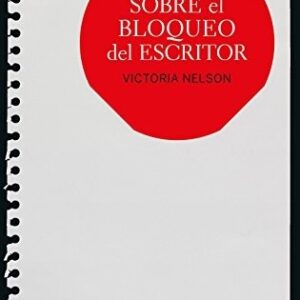 Portada de Victoria Nelson Sobre el bloqueo del escritor Editorial Ariel