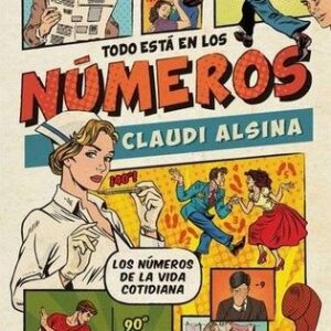 Portada de Claudi Alsina Todo está en los números Editorial Ariel