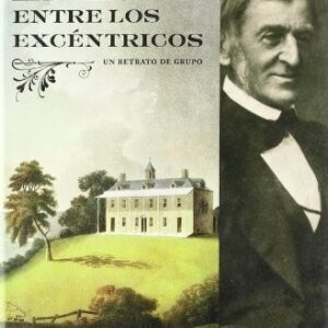 Portada de Carlos Baker Emerson Entre los excéntricos Tapa dura Editorial Ariel