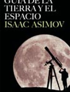 Portada de Isaac Asimov Guía de la tierra y el espacio Editorial Ariel
