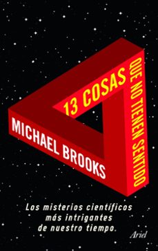 Portada de Michael Brooks 13 cosas que no tienen sentido Editorial Ariel