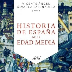 Portada de Vicente Angel Alvarez Palenzuela Historia de España de la Edad Media Editorial Ariel