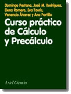 Portada de Domino Pestana y otros Curso práctico de cálculo y precálculo Editorial Ariel