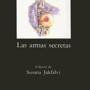 Portada de Julio Cortázar Las armas secretas Editorial Cátedra