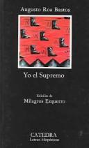 Portada de Augusto Roa Bastos Yo, El Supremo Editorial Cátedra Letras Hispánicas