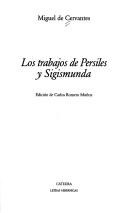 Portada de Miguel de Cervantes Los trabajos de Persiles y Sigismunda Editorial Cátedra