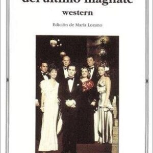 Portada de Francis Scott Fitzgerald El amor del último magnate Editorial Cátedra