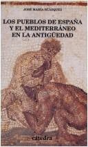 Portada de José María Blázquez Pueblos de España y el Mediterráneo en la antigüedad Editorial Cátedra