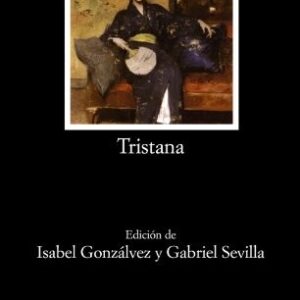 Portada de Benito Pérez Galdós Tristana Editorial Cátedra