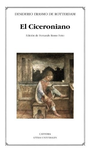 Portada de Desiderio Erasmo de Rotterdam El Ciceroniano Editorial Cátedra
