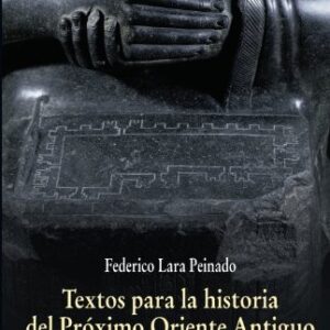 Portada de Federico Lara Peinado Textos para la historia del Próximo Oriente Antiguo Editorial Cátedra