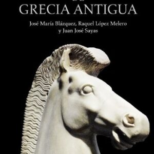 Portada de José María Blázquez Melero y Juan José Sayas Historia de Grecia Antigua Editorial Cátedra