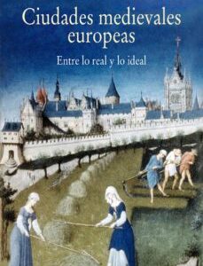 Portada de Emilio Mitre Ciudades medievales europeas Editorial Cátedra Historia