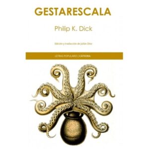 Portada de Philip Dick Gestarescala Editorial Cátedra