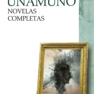 Portada de Miguel de Unamuno Novelas completas Editorial Cátedra