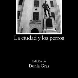 Portada de Mario Vargas Llosa La Ciudad Y Los Perros Edit Catedra