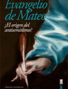 Portada de Evangelio de Mateo ¿El origen del antisemitismo? Editorial Edaf