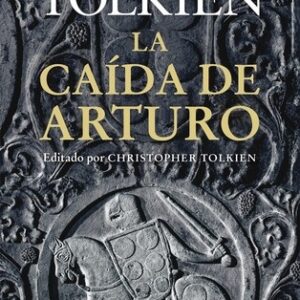 Portada de J. R. R. Tolkien La caída de Arturo Tapa dura Editorial Minotauro