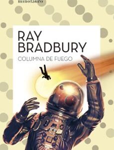 Portada de Ray Bradbury Columna de fuego Editorial Minotauro