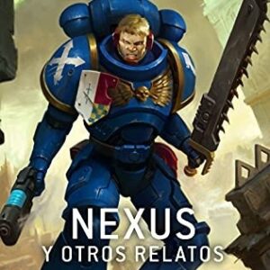 Portada de Dan Abnett y otros Warhammer 40000 Nexus y otros relatos Editorial Minotauro