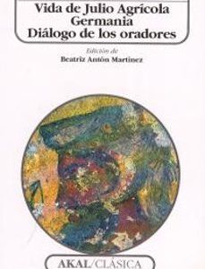 Portada de Tácito Vida de Julio Agrícola Germania Diálogo de los oradores Editorial Akal
