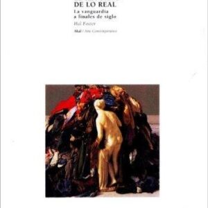 Portada de Hal Foster El retorno de lo real Editorial Akal Arte Contemporáneo