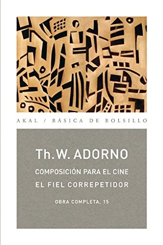 Portada de Theodor W. Adorno Composición para el cine Editorial Akal