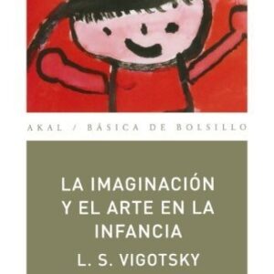 Portada de Lev Vigotsky La imaginación y el arte en la infancia Editorial Akal