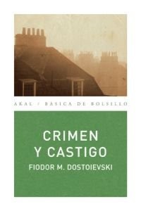Portada de Fiódor Dostoievski Crimen y castigo Editorial Akal