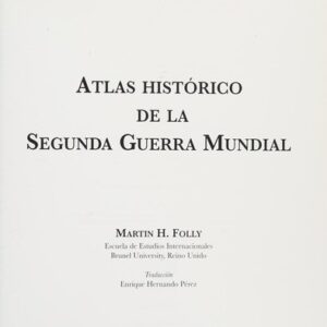 Portada de Martín H. Folly Atlas histórico de la Segunda Guerra Mundial Editorial Akal