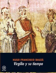Portada de Hugo Francisco Bauzá Virgilio y su tiempo Editorial Akal