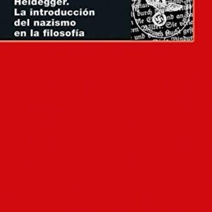 Portada de Emmanuel Faye Heidegger La introducción del nazismo en la filosofía Editorial Akal