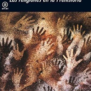 Portada de Ina Wunn Las religiones en la prehistoria Editorial Akal