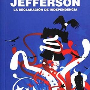Portada de Thomas Jefferson presentado por Michael Hardt La declaración de independencia Editorial Akal