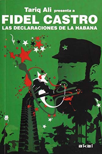 Portada de Tariq Ali Fidel Castro Las declaraciones de La Habana Editorial Akal