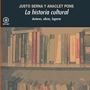 Portada de Justo Serna Alonso Anaclet Pons La historia cultural Editorial Akal