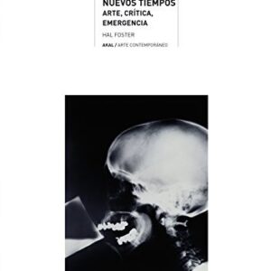 Portada de Hal Foster Malos nuevos tiempos Editorial Akal