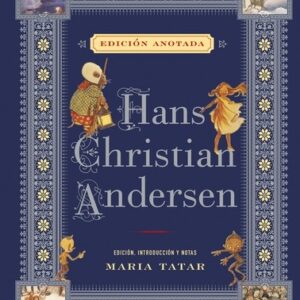 Portada de Hans Christian Andersen Edición anotada por María Tatar Tapa dura Editorial Akal