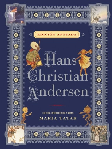 Portada de Hans Christian Andersen Edición anotada por María Tatar Tapa dura Editorial Akal