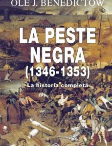 Portada de Ole J. Benedictow La peste negra 1346-1353 Tapa dura Editorial Akal