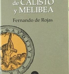 Portada de Fernando de Rojas Tragicomedia de Calisto y Melibea Edición facsímil Editorial Universidad de Barcelona